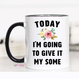 Give It Some Mug