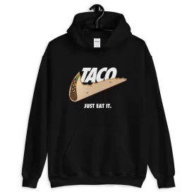 TACO. Just Eat It. Pullover Hoodie